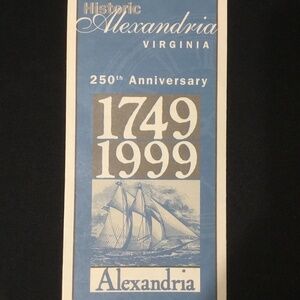Historic Alexandria Virginia 250th Anniversary 1749-1999. Calendar of events.